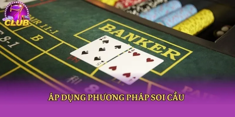 Áp dụng phương pháp soi cầu