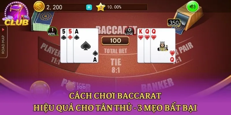 Cách Chơi Baccarat Hiệu Quả Cho Tân Thủ - 3 Mẹo Bất Bại