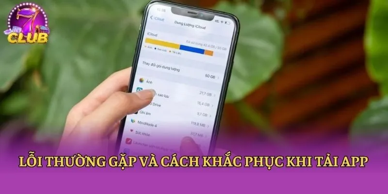 Lỗi thường gặp và cách khắc phục khi tải app