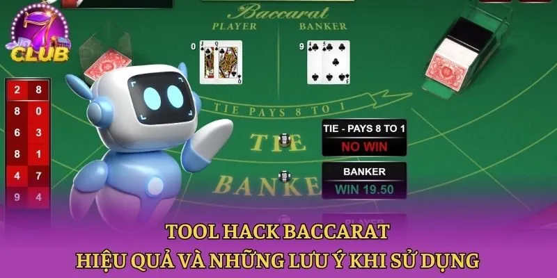 Tool Hack Baccarat Hiệu Quả Và Những Lưu Ý Khi Sử Dụng